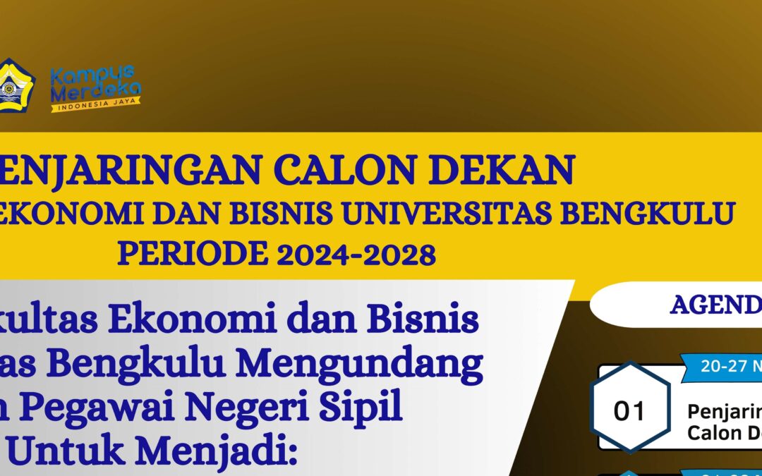 PENJARINGAN CALON DEKAN FAKULTAS EKONOMI DAN BISNIS UNIVERSITAS BENGKULU PERIODE 2024-2028
