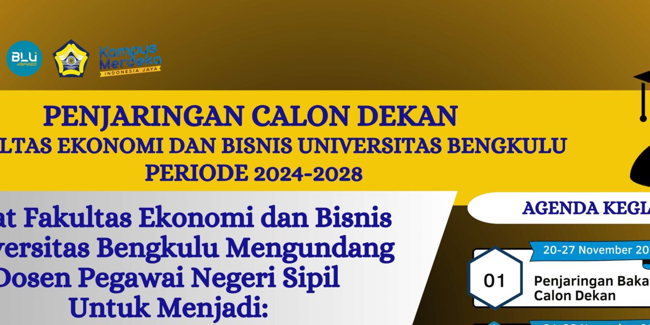 PENJARINGAN CALON DEKAN FAKULTAS EKONOMI DAN BISNIS UNIVERSITAS BENGKULU PERIODE 2024-2028